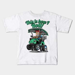 This Is How I Roll Funny Golf Cart Cartoon Kids T-Shirt